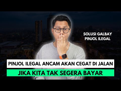 PINJOL ILEGAL ANCAM AKAN CEGAT KITA DI JALAN JIKA TAK SEGERA BAYAR, SOLUSI GALBAY PINJOL ILEGA