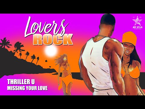 Thriller U - Missing Your Love (Official Audio) | Jet Star Music