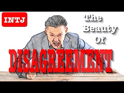 INTJ Discussing The Beauty of Disagreement