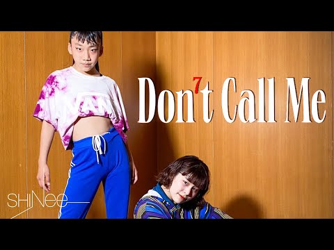 【踊ってみた】SHINee [샤이니] / Don't Call Me / Cover Dance / [MAGNET cover]