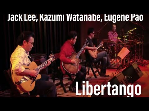 Libertango - Jack Lee, Kazumi Watanabe, Eugene Pao -Guitar Samgukji (2007)