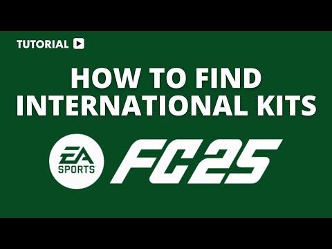 How to find international kits FC 25