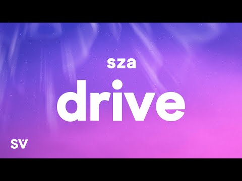 SZA - Drive (Lyrics)