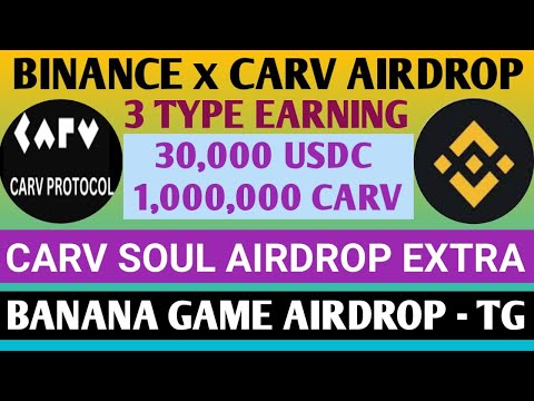 #BINANCE WALLET x #CARV AIRDROP 1,000,000 CARV & 30,000 USDC| BANANA GAME AIRDROP| CARV SOUL AIRDROP