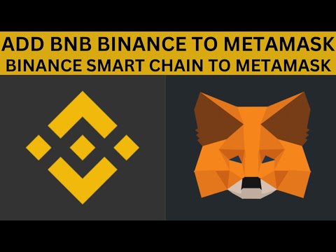 HOW TO ADD BINANCE SMART CHAIN BNB TO METAMASK