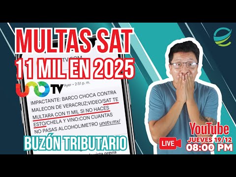 CURSO: Multas SAT 11 mil pesos en 2025 UNOTV-Buzón Tributario ¿Qué hago?🔥