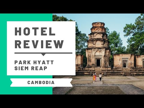 Hotel Review: Park Hyatt Siem Reap, Cambodia