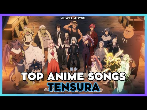 Top Tensura Anime Songs