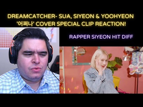 DREAMCATCHER- SuA, Siyeon & Yoohyeon '어쩌나' Special Clip REACTION!