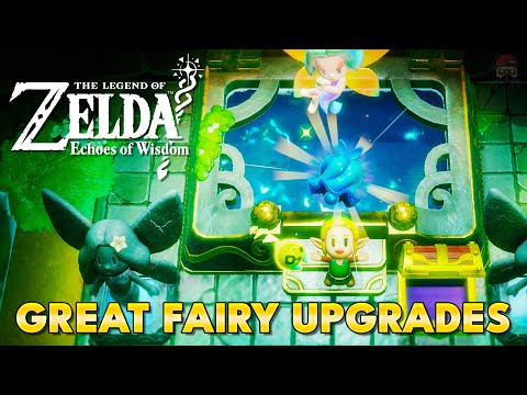 Zelda Echoes of Wisdom - How To Get ALL Great Fairy Upgrades