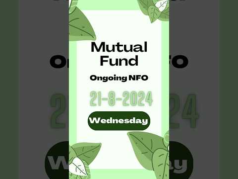 Ongoing NFO: 21-Aug-2024 #nfo #newfundoffering #nse #bse #sme #smeipo #primarymarket