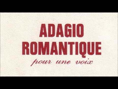 "Adagio Romantique Pour Une Voix" - Saint-Preux & Nicole Darde