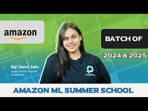 Amazon ML Summer School Program | For 2024 & 2025 Batch