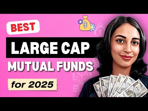 🌟Best Large Cap Mutual Fund 2025🌟| Mutual Funds| Bharti Rathee