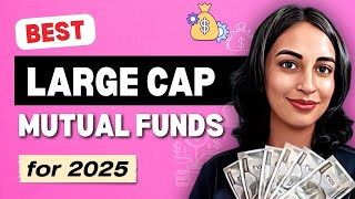 🌟Best Large Cap Mutual Fund 2025🌟| Mutual Funds| Bharti Rathee