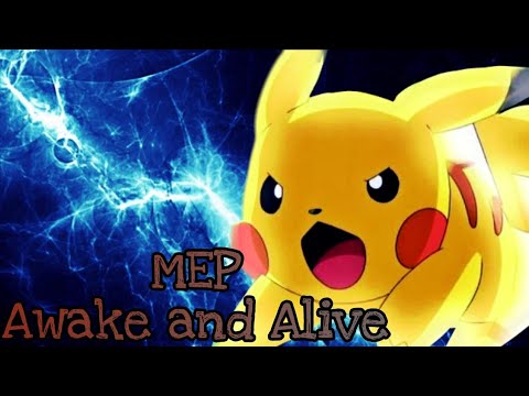 Pokemon ~MEP~ / Awake and Alive