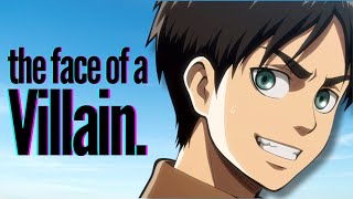 The Unexpected Face of a Villain... Eren Jaeger || Attack on Titan