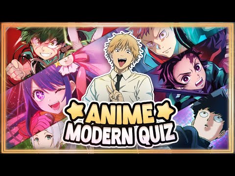 ANIME OPENING QUIZ | 50 Modern Anime Openings