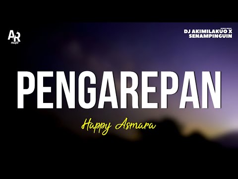 Pengarapan - Happy Asmara (LIRIK)