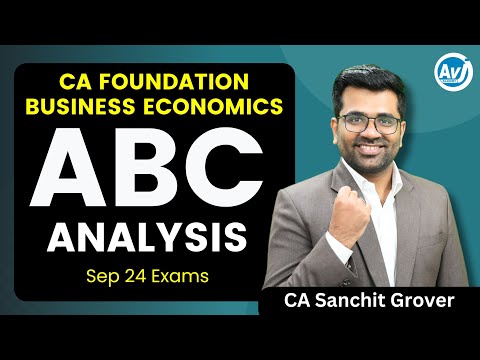 CA Foundation Business Economics ABC Analysis | Sep 24 Exams | CA Sanchit Grover