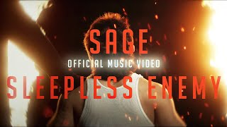 SAGE - "Sleepless Enemy" (Official Music Video)