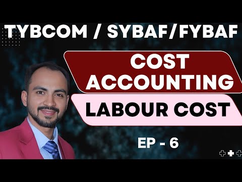 #6 TYBCOM |Labour Costing - Concept and formula | mumbai university |