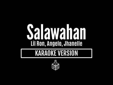 Salawahan - Lil Ron, Angelo, Jhanelle (Karaoke Version by RJPD)