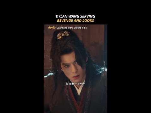 Dylan Wang Serving Revenge and Looks 💪😎 | Guardians of the Dafeng (大奉打更人)