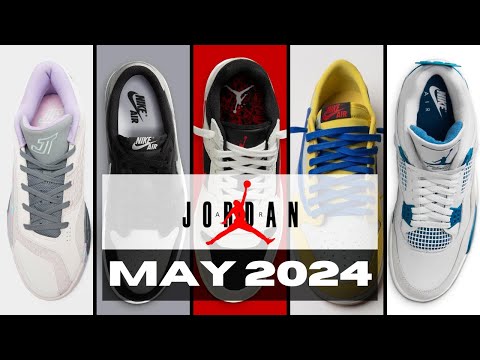 UPCOMING JORDAN Release Dates & Price for MAY 2024