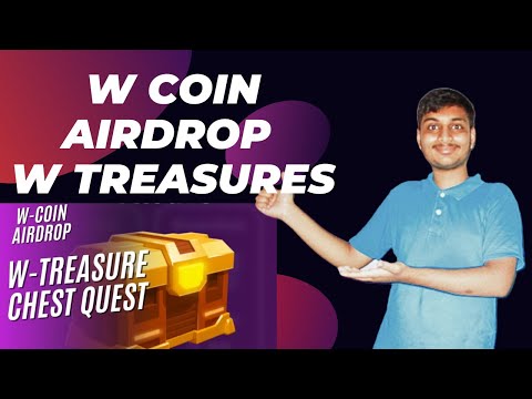 W Coin Airdrop W Treasures | W Airdrop | W-coin | W- coin Airdrop