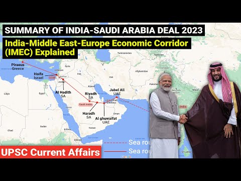 Summary of India – Saudi Arabia deal 2023 | G20 Summit IMEC corridor | UPSC current affairs