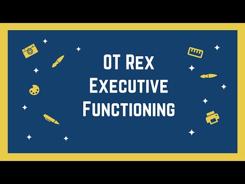 OT Rex - Executive Functioning Overview