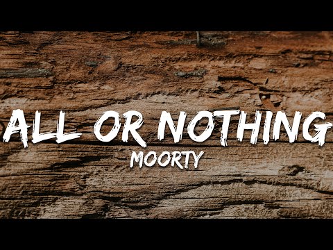 Moorty - All Or Nothing (Lyrics) feat. Lola Rhodes