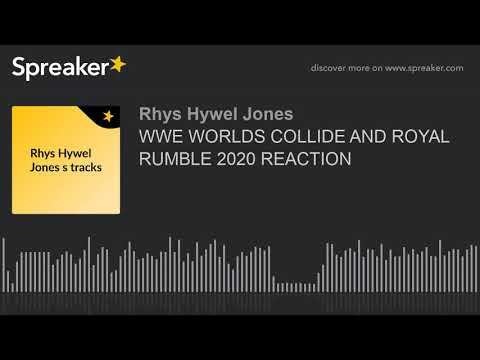 WWE WORLDS COLLIDE AND ROYAL RUMBLE 2020 REACTION