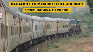 Bagalkot To Mysuru : Full Journey : 17308 Bagalkot - Mysuru Basava Express