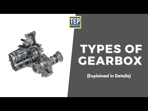 Type of Gearbox in Automobile Vehicles [Explained in Detail] 2021