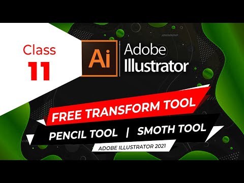 Free Transform Tool  |  Pencil Tool  - Adobe Illustrator Tutorial | Class 11 | Graphic Design