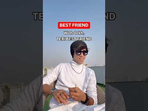 Friend V/S Best Friend