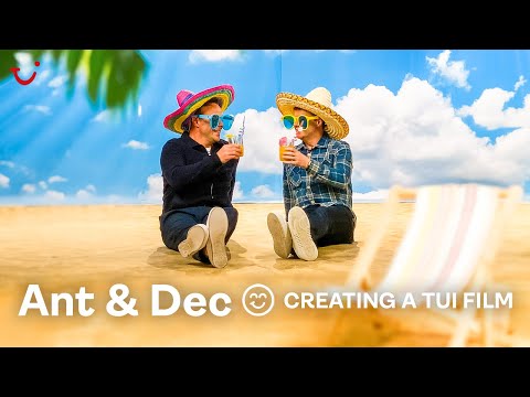 Creating a TUI film with our Happiness Ambassadors, Ant & Dec | TUI