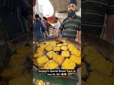 Sardarji’s Special Bread Toast at Just Rs 10/-😱😵|| Indian Street Food