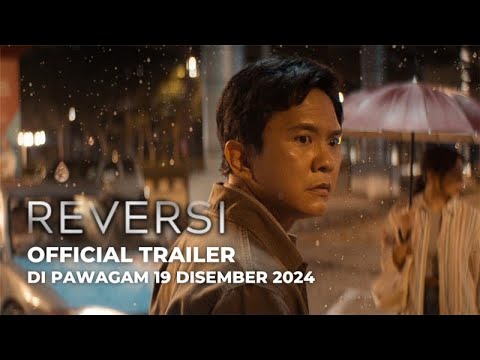 REVERSI (OFFICIAL TRAILER) DI PAWAGAM 19 DIS 2024