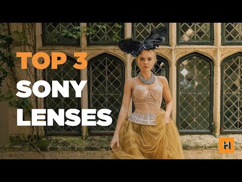 Our TOP 3 Sony Lenses // What We Choose for Photo and Video Work!