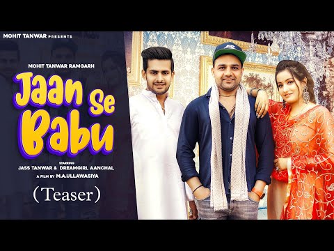 Jaan Se Babu (Teaser) Mohit Tanwar Ramgarh || Jass Tanwar || Shekhar tanwar ||