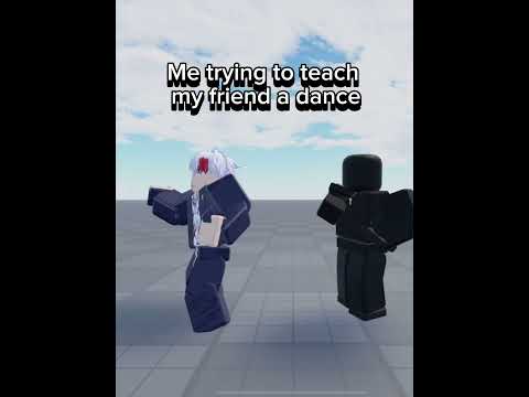 Me trying to teach my friend a dance #roblox #animation