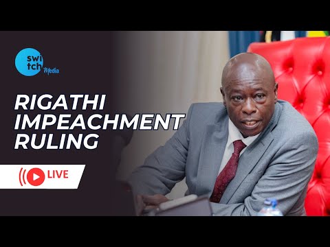 Live: Rigathi Impeachment Case Ruling