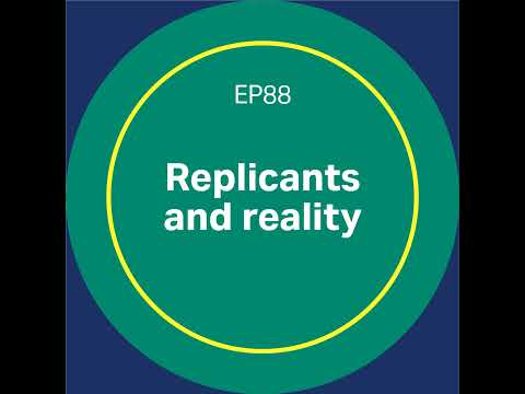 Discovery Matters | Ep88. Replicants and reality