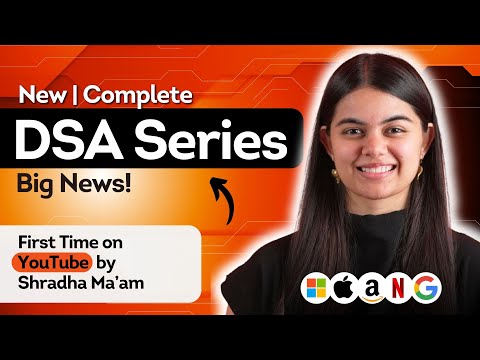 DSA Complete Series 🚀 : Data Structures & Algorithms | by Shradha Khapra Ma'am