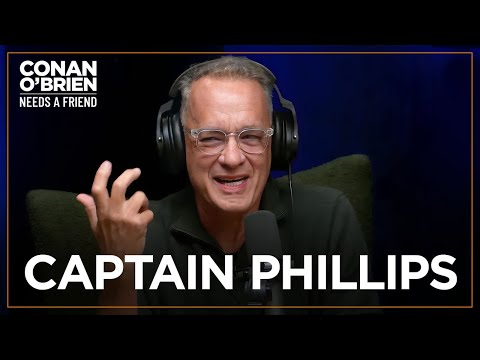 Tom Hanks Recalls “Scary, Intense” Scene In “Captain Phillips” | Conan O'Brien Needs A Friend