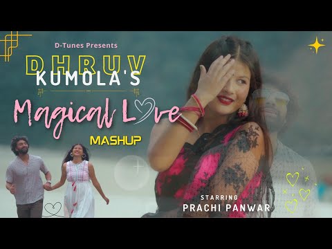 #LoveMashup - Dhruv Kumola x Prachi Panwar | #2022 #romanticsong  | Romantic Mashup | D-Tunes