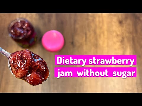 Diet strawberry jam without sugar | 🍓 Strawberry marmalade | no sugar | diet